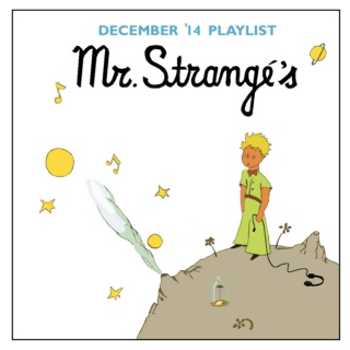 Mr. Strangé's December '14 Playlist