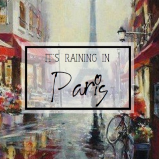 it's raining in paris