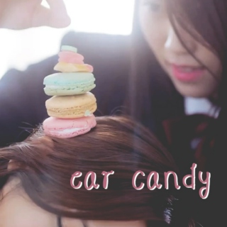 ear candy
