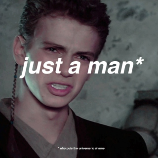 just a man