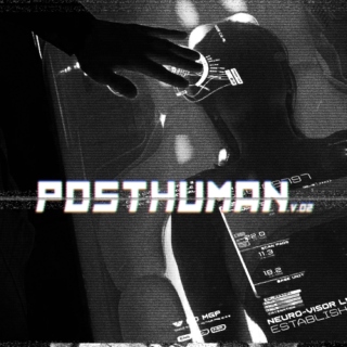 POSTHUMAN V.02