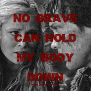 No Grave Can Hold My Body Down