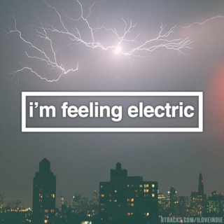 i'm feeling electric