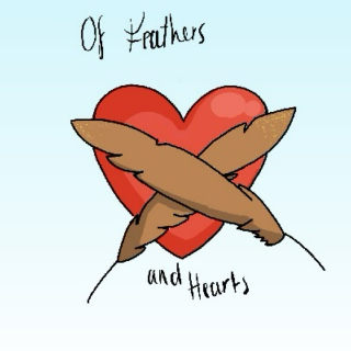 Of Feathers and Hearts