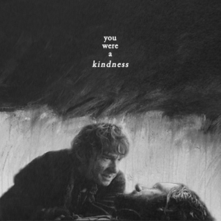 you were a kindness
