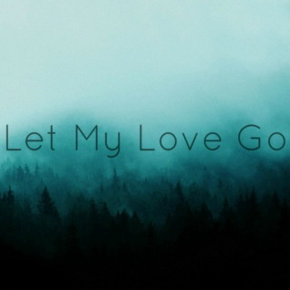 Let My Love Go