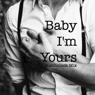 Baby I'm Yours