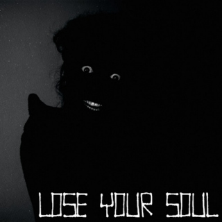 Lose Your Soul