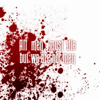 all men must die; but we are not men