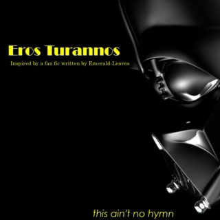 Eros Turannos - This Ain't No Hymn