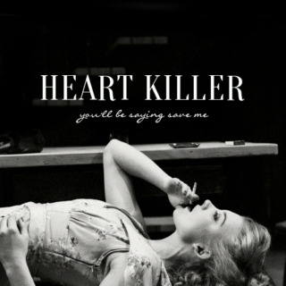A HEART KILLER