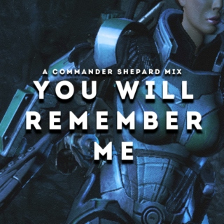 you will remember me;;