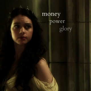 money, power, glory
