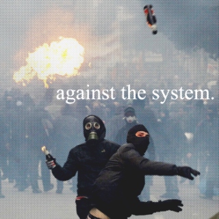 against the system.