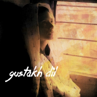 gustakh dil