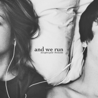 and we run