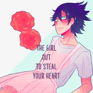 The Girl Out to Steal Your Heart