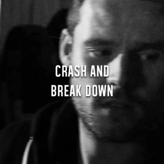 crash and break down