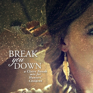 Break You Down