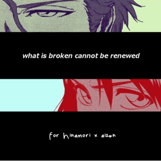 what is broken cannot be renewed