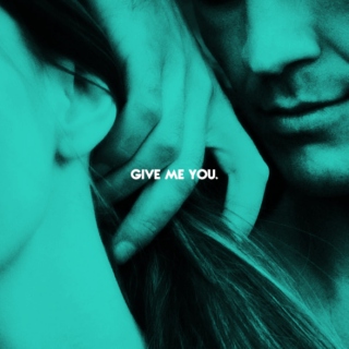 GIVE ME YOU.