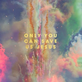 Only Jesus Can Save Us