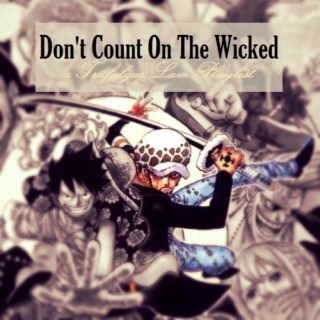 Don't Count on the Wicked