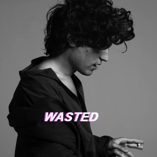 WASTED.