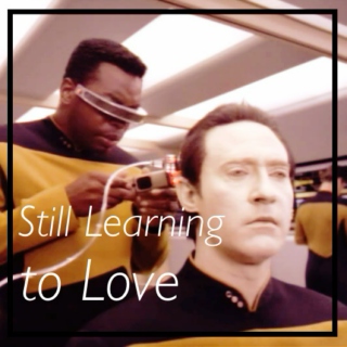 Still Learning to Love