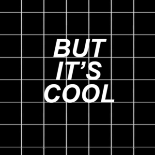 BUT IT'S COOL