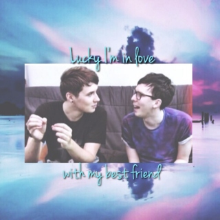 Lucky I'm In Love With My Best Friend // Phan