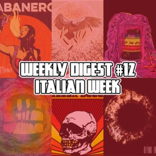 Weekly Digest #12 - Italian Week