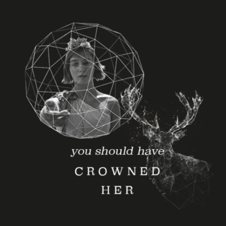 You Should Have Crowned Her