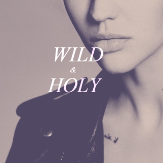 Wild & Holy