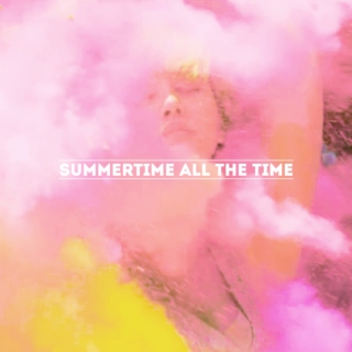 summertime all the time