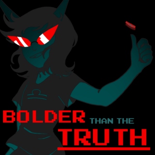 Bolder Than The Truth