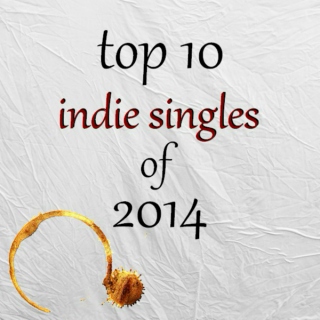 top 10 indie singles of 2014