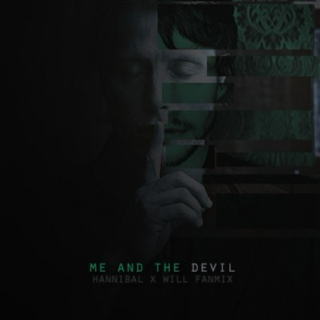 me and the devil [hannigram fanmix]