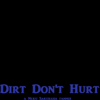 dirt don't hurt