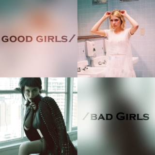 good girls/bad girls