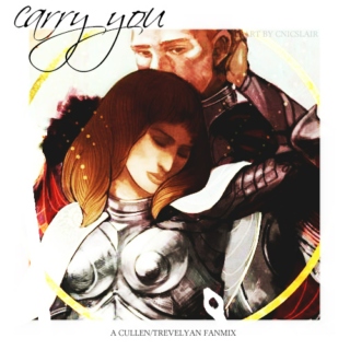 Carry You ~ Cullen/Inquisitor Fanmix