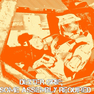 Dexter Grif; Some Assembly Required