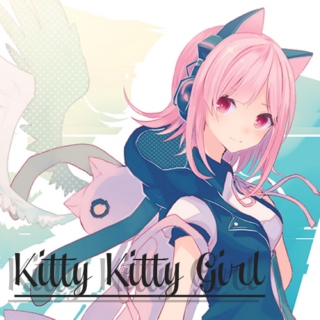 Kitty Kitty Girl!