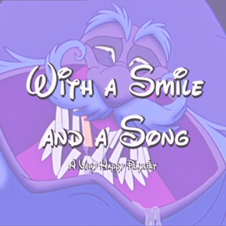 with a smile and a song