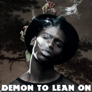 demon to lean on