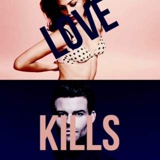 love kills ;