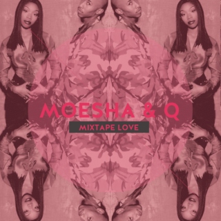 A Moesha Mixtape Love: Songs for Moesha & Q