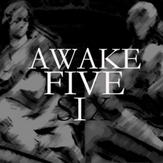 Awake: Chapters 5&6