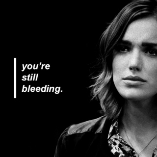 you're still bleeding.