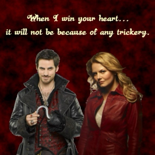 When I win your heart... it will not be because of any trickery.